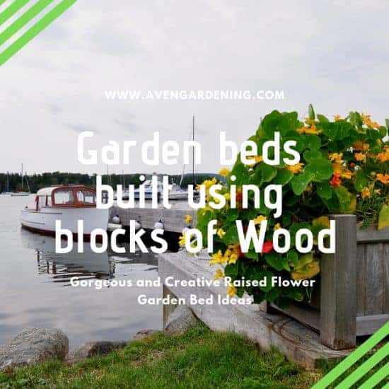 Garden beds built using blocks of Wood